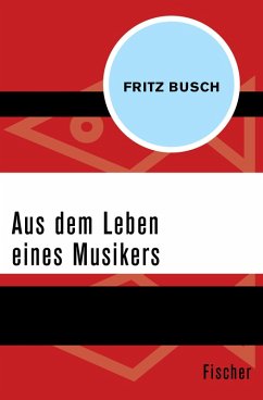Aus dem Leben eines Musikers (eBook, ePUB) - Busch, Fritz