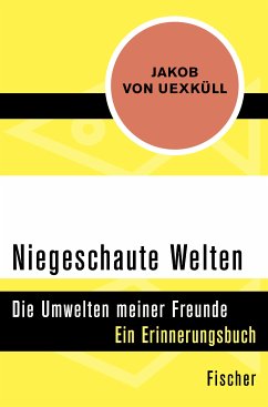 Niegeschaute Welten (eBook, ePUB) - Uexküll, Jakob von