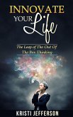 nnovate Your Life: The Leap of the Out of The Box Thinking (eBook, ePUB)