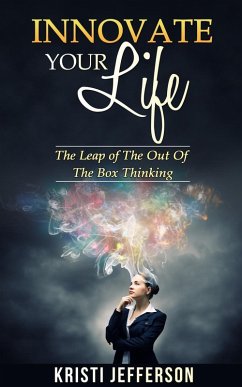 Cover nnovate Your Life: The Leap of the Out of The Box Thinking (eBook, ePUB)
