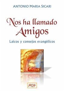 Nos ha llamado amigos (eBook, ePUB) - Maria Sicari, Antonio