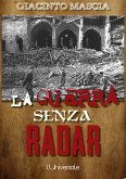 La guerra senza radar (eBook, ePUB)