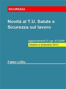 Novità al T.U. Salute e Sicurezza sul lavoro (eBook, ePUB) - Lilliu, Fabio