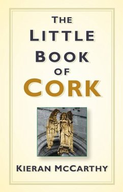 The Little Book of Cork - Mccarthy, Kieran