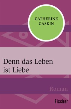 Denn das Leben ist Liebe - Gaskin, Catherine