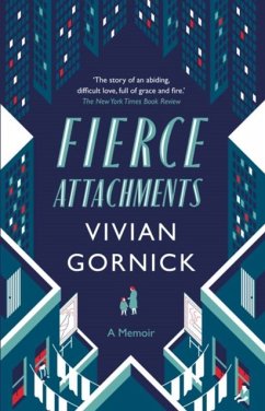 Fierce Attachments - Gornick, Vivian