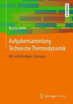 Aufgabensammlung Technische Thermodynamik - Dehli, Martin;Schedwill, Herbert
