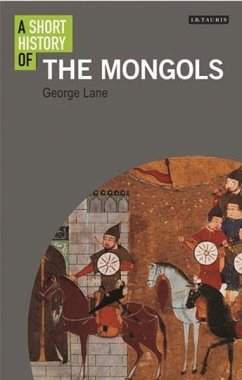 A Short History of the Mongols - Lane, George