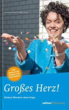 Großes Herz! - Sieben Wochen ohne Enge