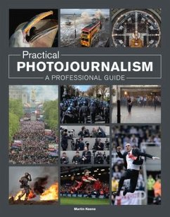 Practical Photojournalism: A Professional Guide - Keene, M