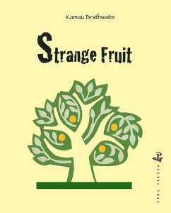 Strange Fruit - Brathwaite, Kamau