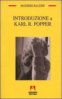 Introduzione a Karl R. Popper Introduzione a Karl R. Popper