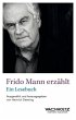 Frido Mann erzählt - Bild 1