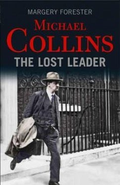 Michael Collins: The Lost Leader - Forester, Margery