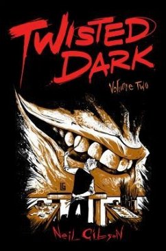 Twisted Dark Volume 2 - Gibson, Neil