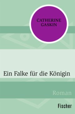 Ein Falke für die Königin - Gaskin, Catherine