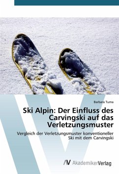 Ski Alpin: Der Einfluss des Carvingski auf das Verletzungsmuster - Tuma, Barbara