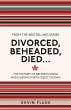 Divorced, Beheaded, Died... - Bild 1