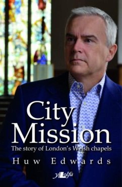 Cover City Mission - The Story of London's Welsh Chapels