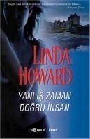 Yanlis Zaman Dogru Insan - Howard, Linda