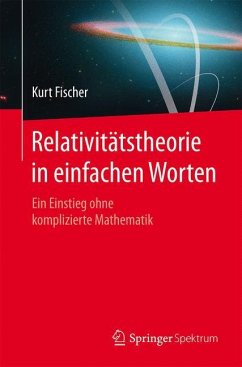 Relativitätstheorie in einfachen Worten - Fischer, Kurt