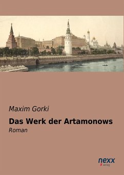 Das Werk der Artamonows - Gorki, Maxim