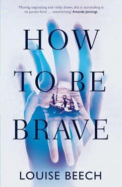 How to Be Brave - Beech, Louise