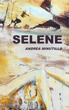 Selene (eBook, ePUB) - Minutillo, Andrea