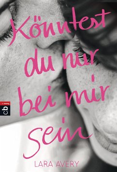 Könntest du nur bei mir sein (eBook, ePUB) - Avery, Lara