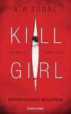 Mörderisches Begehren / Kill Girl Bd.2 (eBook, ePUB)