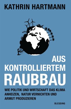 Aus kontrolliertem Raubbau (eBook, ePUB) - Hartmann, Kathrin