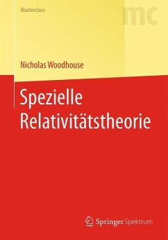 Spezielle Relativitätstheorie - Woodhouse, Nicholas M. J.