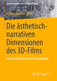 Die ästhetisch-narrativen Dimensionen des 3D-Films