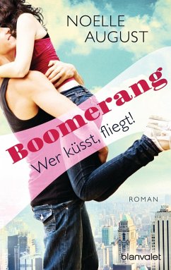 Wer küsst, fliegt! / Boomerang Bd.1 (eBook, ePUB) - August, Noelle