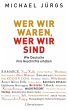 Wer wir waren, wer wir sind (eBook,... - Bild 1