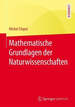 Mathematische Grundlagen der Naturwissenschaften - Chipot, Michel