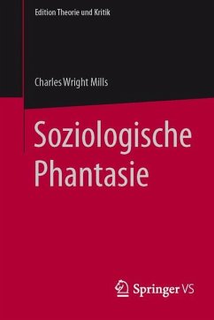 Soziologische Phantasie - Mills, C. Wright