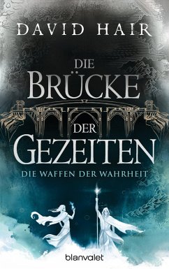 Die Waffen der Wahrheit / Die Brücke der Gezeiten Bd.4 (eBook, ePUB) - Hair, David