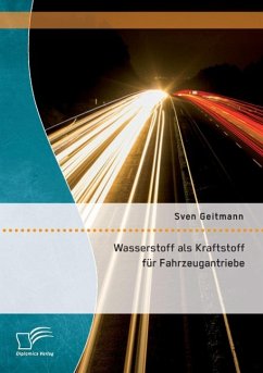 Wasserstoff als Kraftstoff für Fahrzeugantriebe - Geitmann, Sven