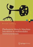 Planbasierte Mensch-Maschine-Interaktion in multimodalen Assistenzsystemen