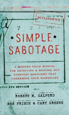 Simple Sabotage (eBook, ePUB) - Galford, Robert M.; Frisch, Bob; Greene, Cary