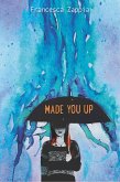 Made You Up (eBook, ePUB)