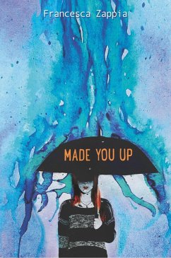 Made You Up (eBook, ePUB) - Zappia, Francesca