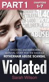 Violated: Part 1 of 3: A Shocking and Harrowing Survival Story from the Notorious Rotherham Abuse Scandal (eBook, ePUB)