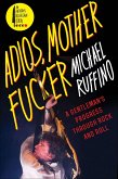 Adios, Motherfucker (eBook, ePUB)