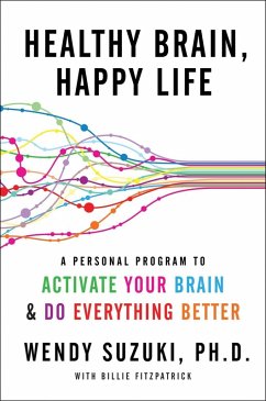 Healthy Brain, Happy Life (eBook, ePUB) - Suzuki, Wendy; Fitzpatrick, Billie