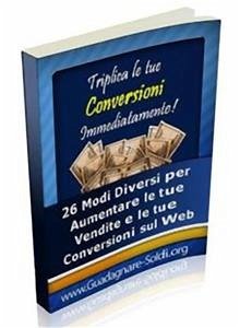 Triplica le tue conversioni immediatamente! (eBook, PDF) - D'Ausilio, Daniele