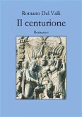Il Centurione _ Versione Epub (eBook, ePUB)