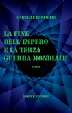 La Fine dell'Impero e la Terza Guerra Mondiale (eBook, ePUB)