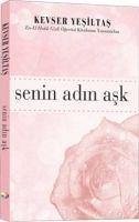 Senin Adin Ask - Yesiltas, Kevser